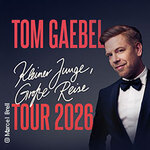 Tom Gaebel - Kleiner Junge, große Reise - Tour 2026