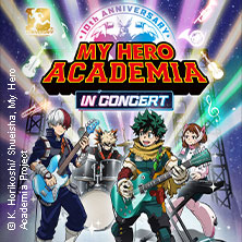 Gallery Tickets - My Hero Academia - In Concert 2026 01.10.2026 Uber Eats Music Hall