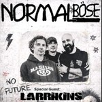 Normalböse + Larrikins