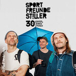 Sportfreunde Stiller - 30 wunderbaren Jahren 2026