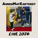 AnnenMayKantereit - Live 2026 | 2. Zusatzshow!