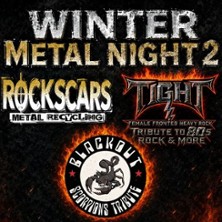 Scorpions Tribute, Tight, Rockscars - Winter Metal Night 16.01.2027 Tank-Stelle
