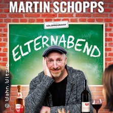 Martin Schopps - Elternabend 11.03.2027 Capitol Theater