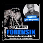 Michael Tsokos | Phänomen Forensik - Faszination Rechtsmedizin 2.0